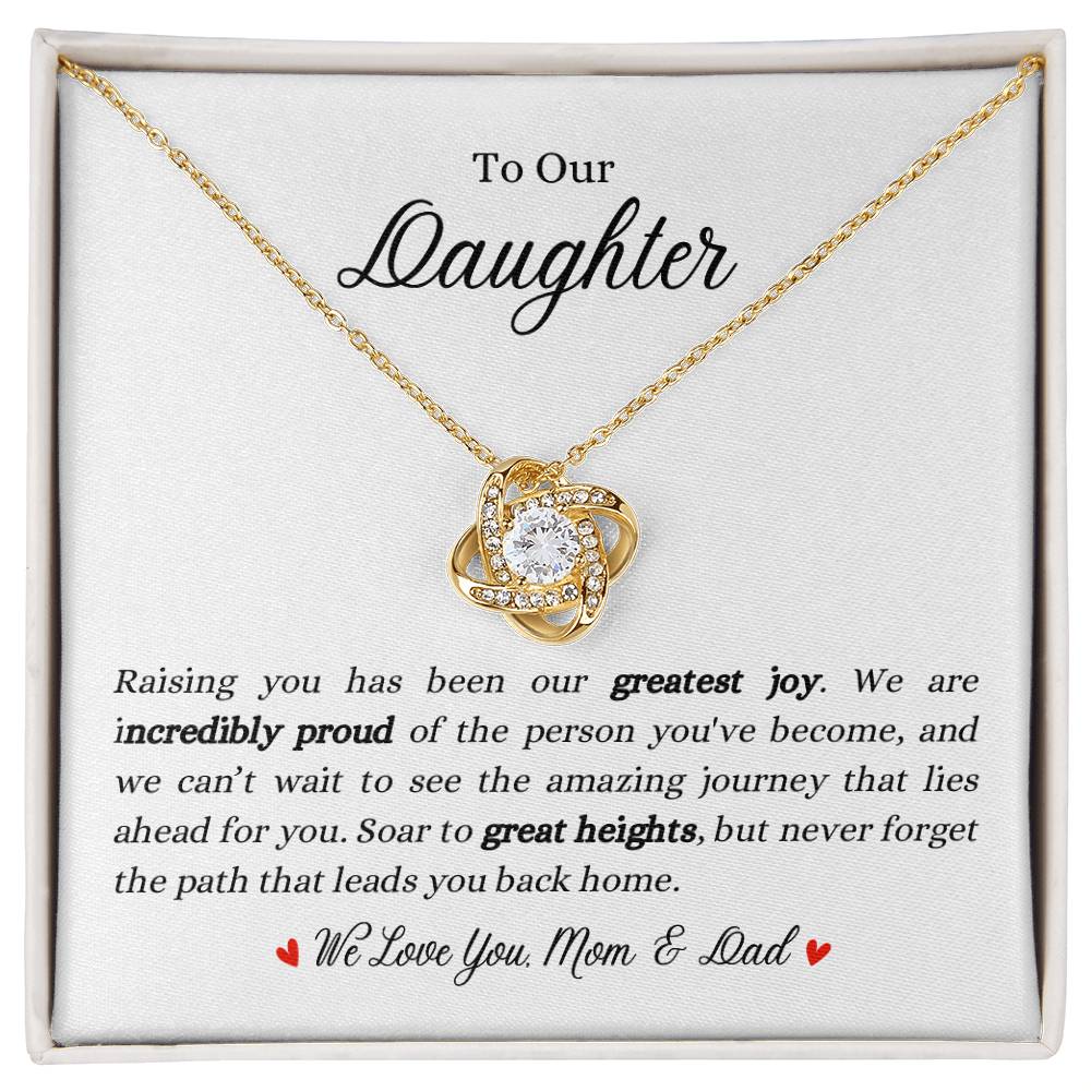 To Our Daughter | Raising You Has Been Our Greatest Joy | Love Knot Necklace