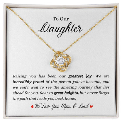 To Our Daughter | Raising You Has Been Our Greatest Joy | Love Knot Necklace