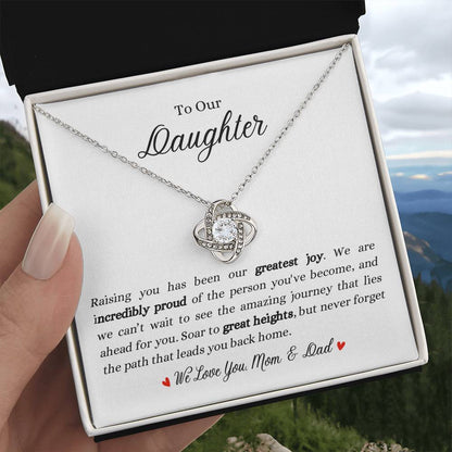 To Our Daughter | Raising You Has Been Our Greatest Joy | Love Knot Necklace