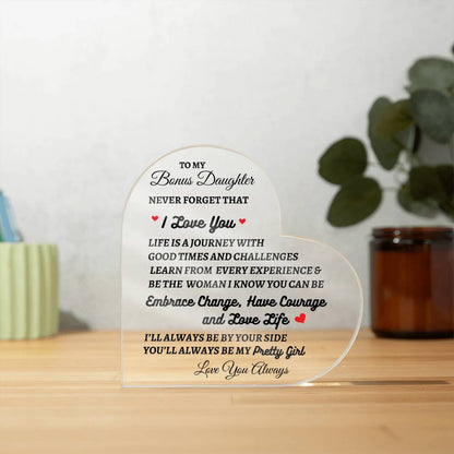 To My Bonus Daughter | Never Forget That I Love You | Printed Heart Acrylic Plaque