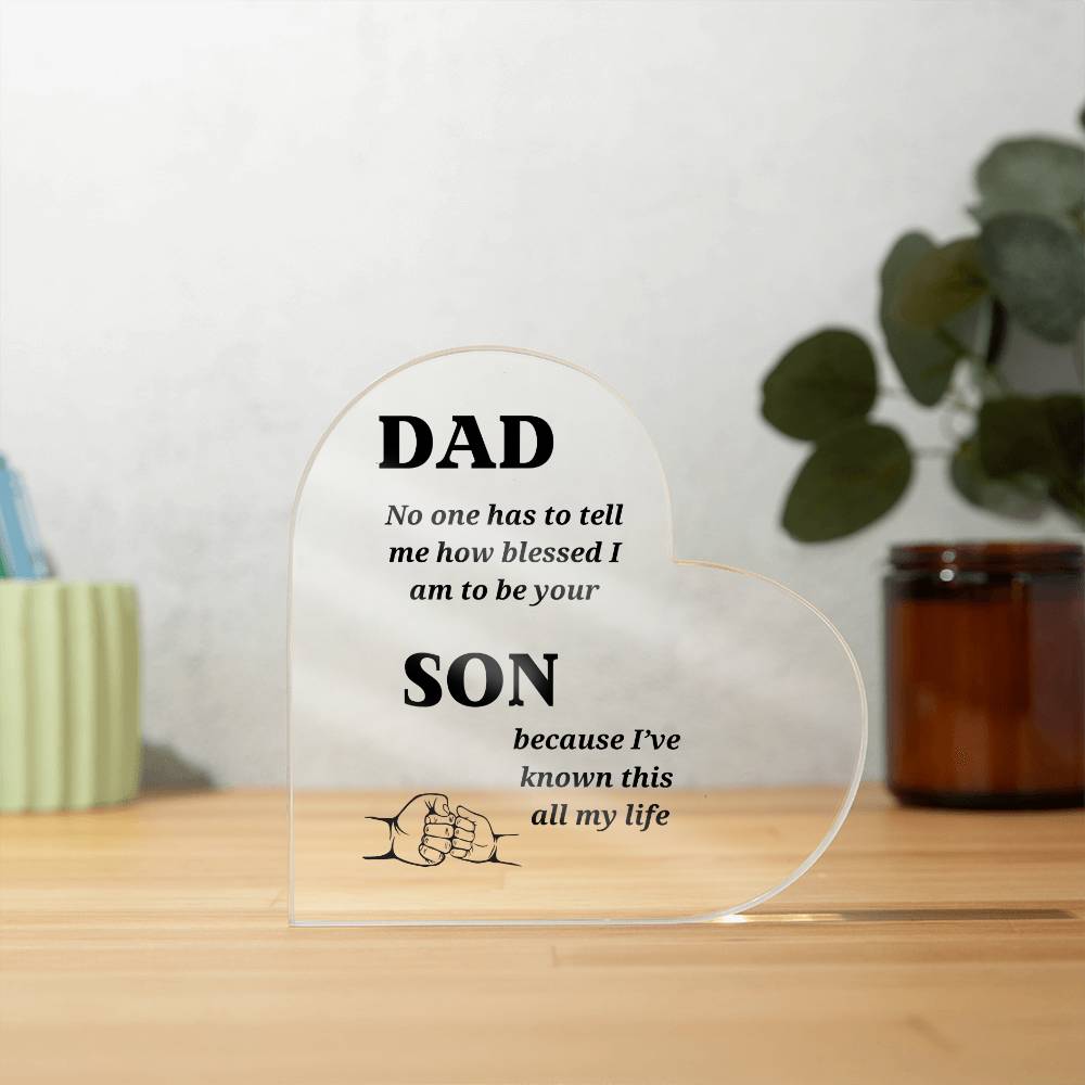 To Dad | Blessed to be Your Son | Printed Heart Shaped Acrylic Plaque