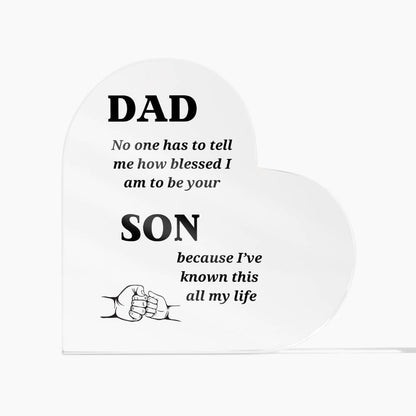 To Dad | Blessed to be Your Son | Printed Heart Shaped Acrylic Plaque