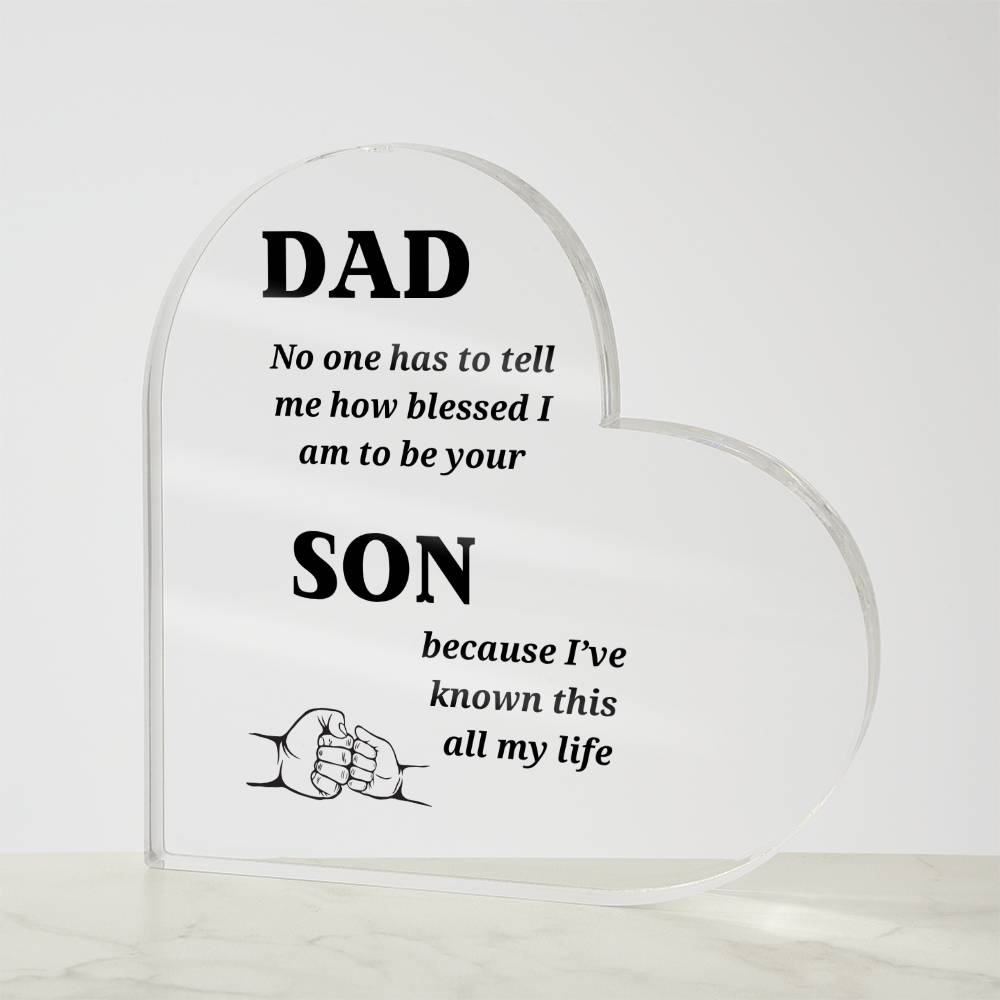 To Dad | Blessed to be Your Son | Printed Heart Shaped Acrylic Plaque