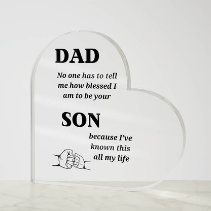 To Dad | Blessed to be Your Son | Printed Heart Shaped Acrylic Plaque