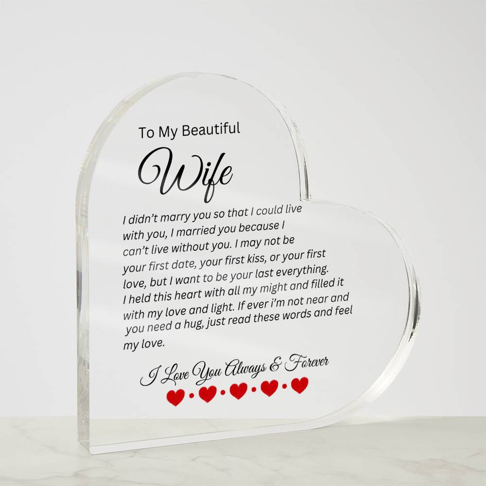 To My Beautiful Wife | Can't Live Without You | Printed Heart Shaped Acrylic Plaque