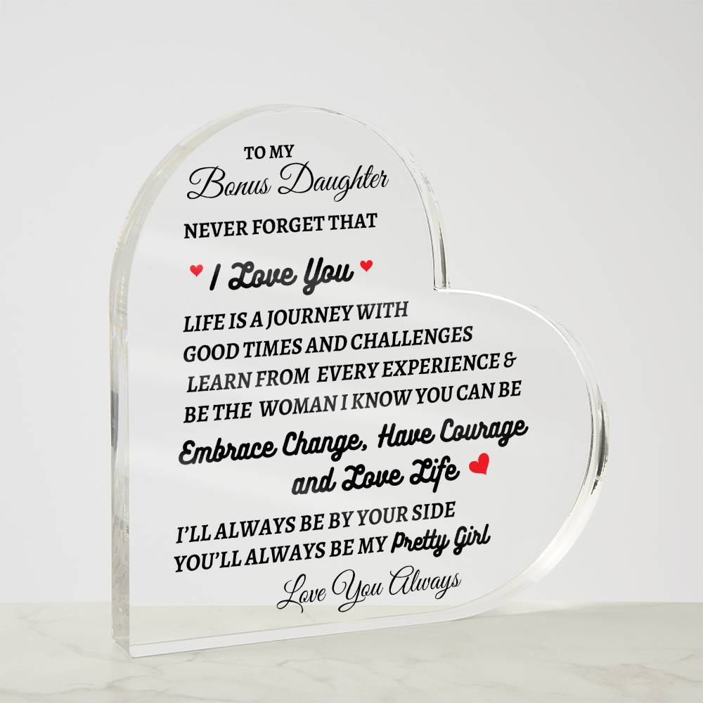 To My Bonus Daughter | Never Forget That I Love You | Printed Heart Acrylic Plaque