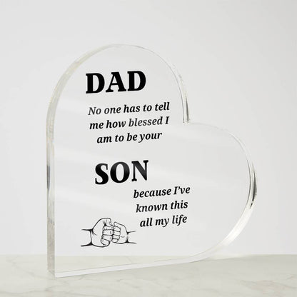 To Dad | Blessed to be Your Son | Printed Heart Shaped Acrylic Plaque