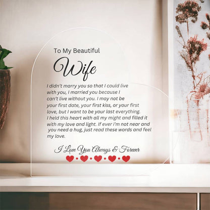 To My Beautiful Wife | Can't Live Without You | Printed Heart Shaped Acrylic Plaque