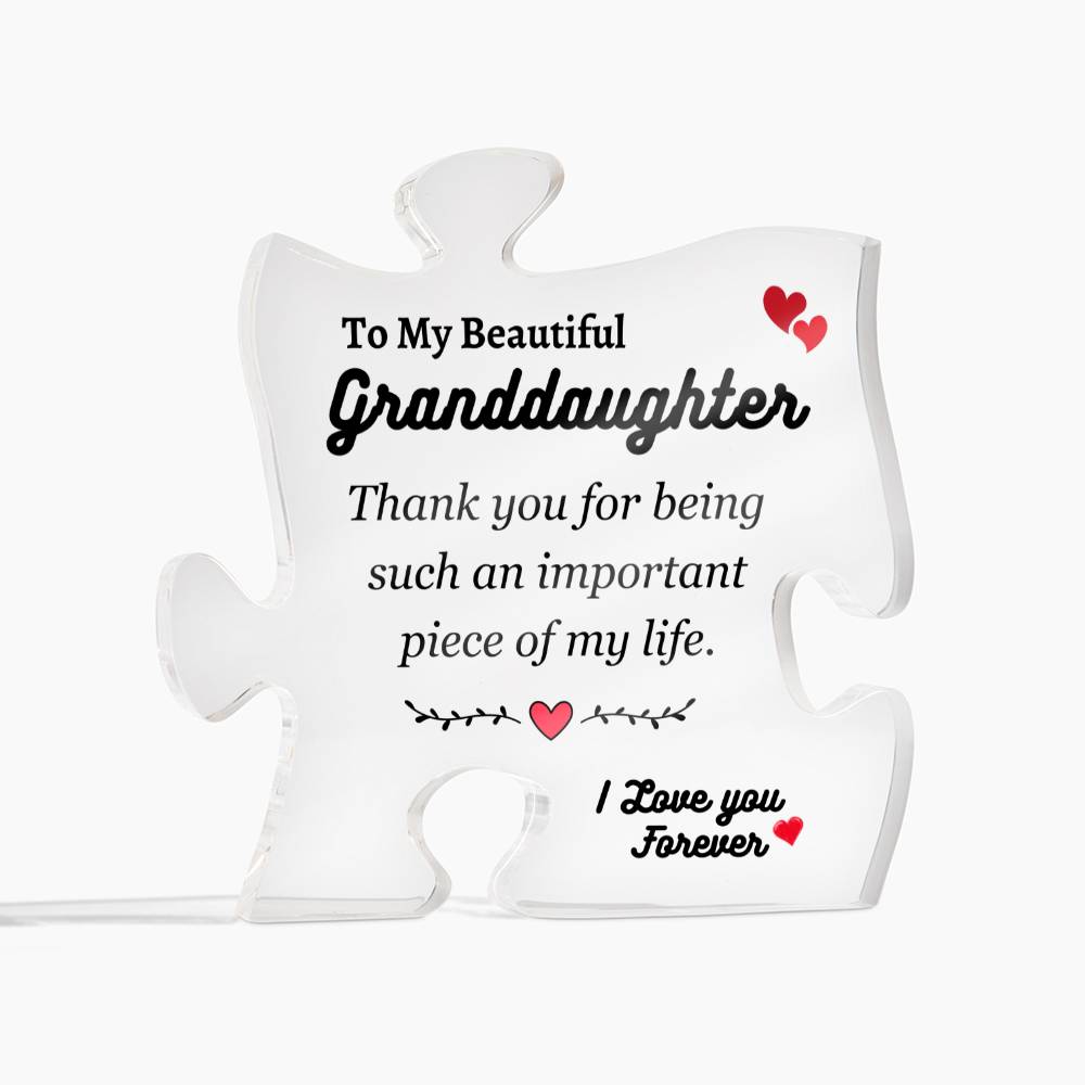 To My Granddaughter | Important Piece of My Life | Printed Acrylic Puzzle Plaque