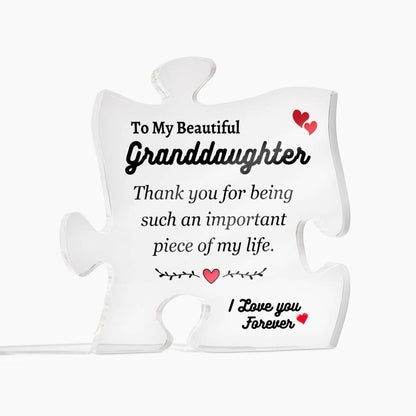 To My Granddaughter | Important Piece of My Life | Printed Acrylic Puzzle Plaque