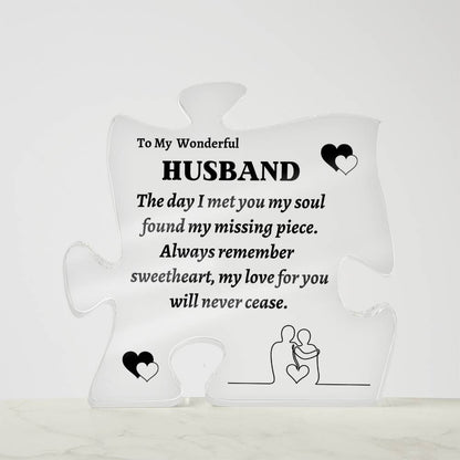 To My Wonderful Husband | Found Missing Piece When I Found You | Printed Puzzle Acrylic Plaque