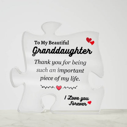 To My Granddaughter | Important Piece of My Life | Printed Acrylic Puzzle Plaque