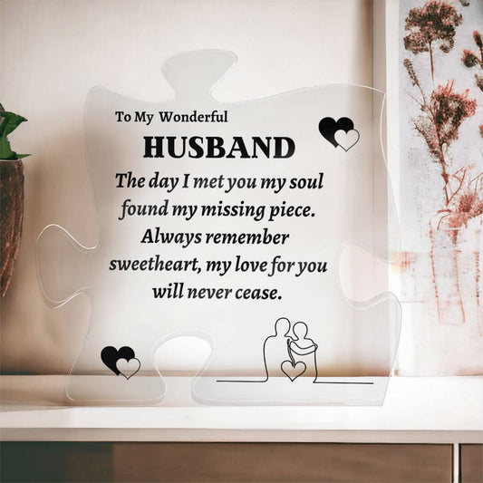 To My Wonderful Husband | Found Missing Piece When I Found You | Printed Puzzle Acrylic Plaque