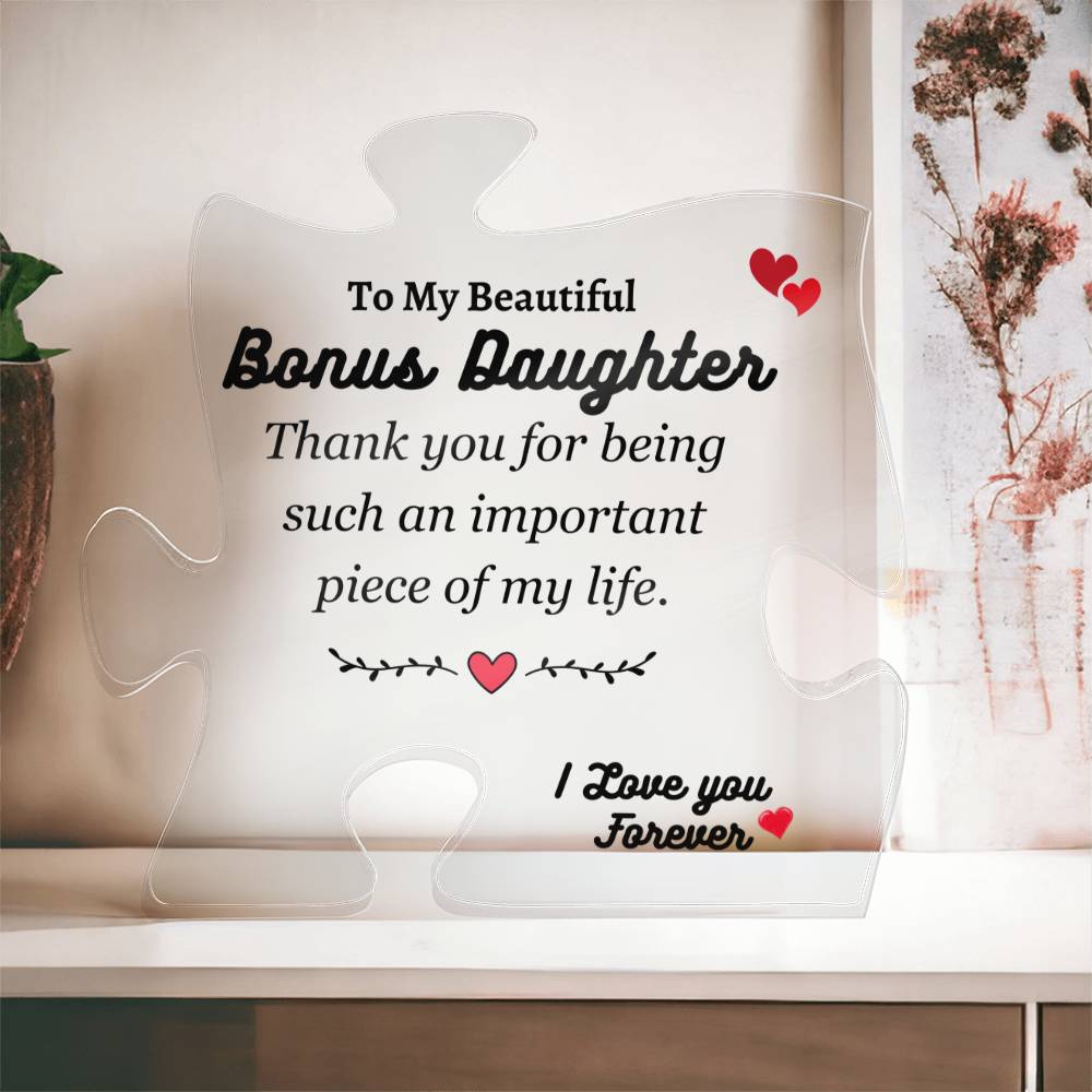 To My Bonus Daughter | Important Piece of My Life | Puzzle Acrylic Plaque