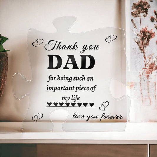 Thank You Dad | Important Piece of My Life | Printed Puzzle Acrylic Plaque