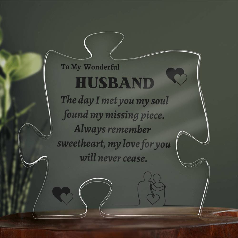 To My Wonderful Husband | Found Missing Piece When I Found You | Printed Puzzle Acrylic Plaque