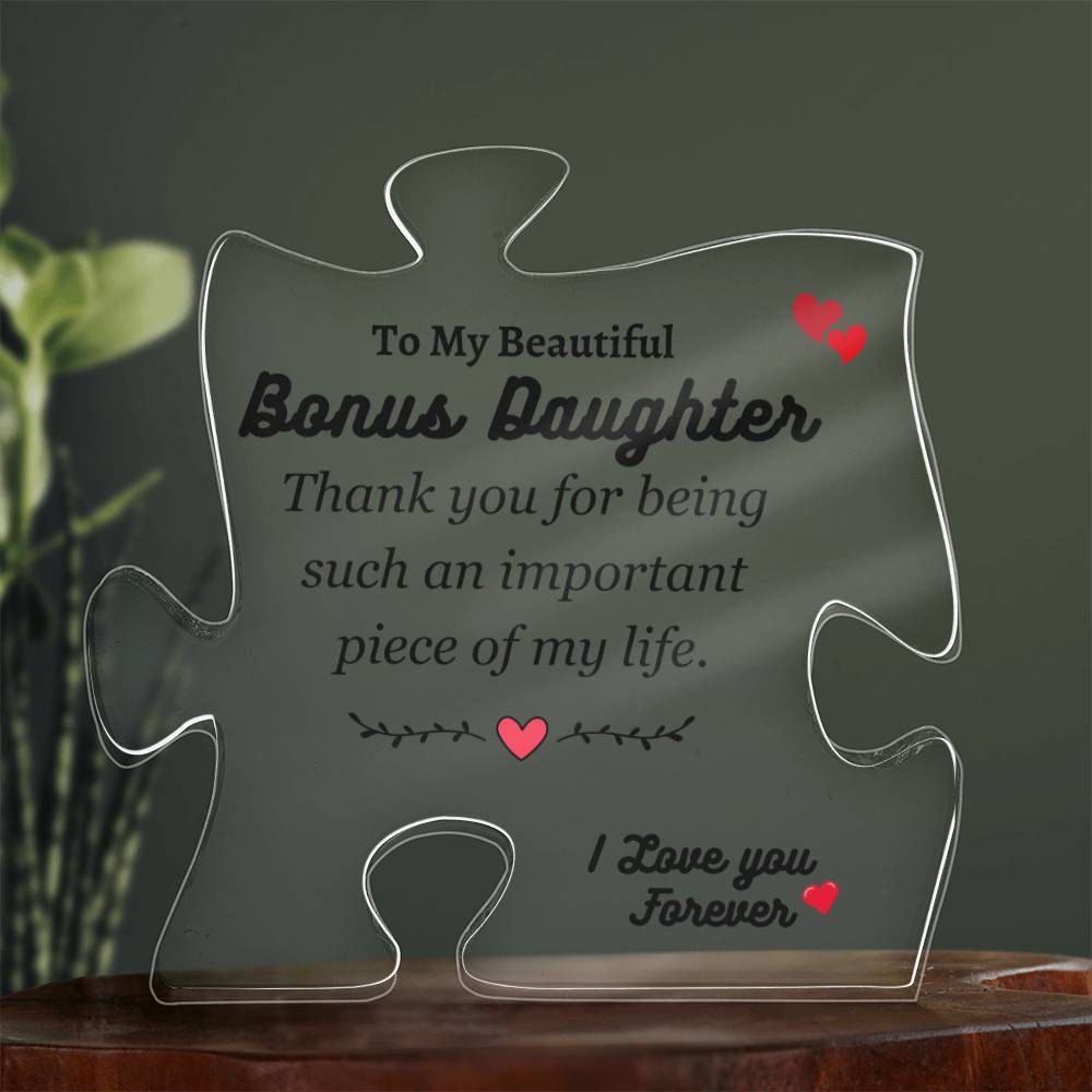 To My Bonus Daughter | Important Piece of My Life | Puzzle Acrylic Plaque