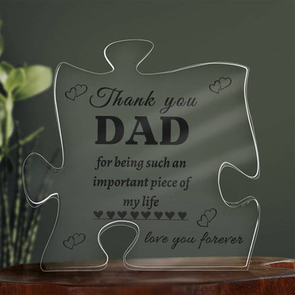 Thank You Dad | Important Piece of My Life | Printed Puzzle Acrylic Plaque