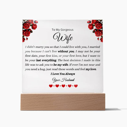 To My Gorgeous Wife | I Love You Always | Acrylic Plaque | LED Wooden Base Option