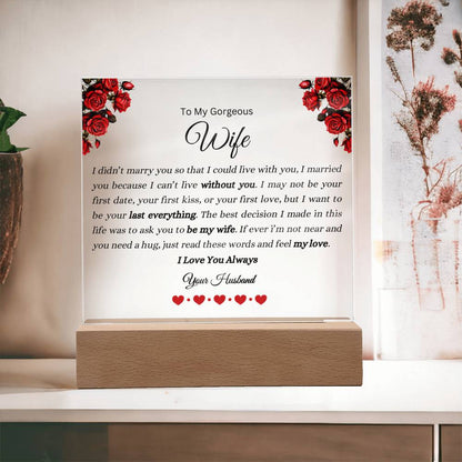 To My Gorgeous Wife | I Love You Always | Acrylic Plaque | LED Wooden Base Option