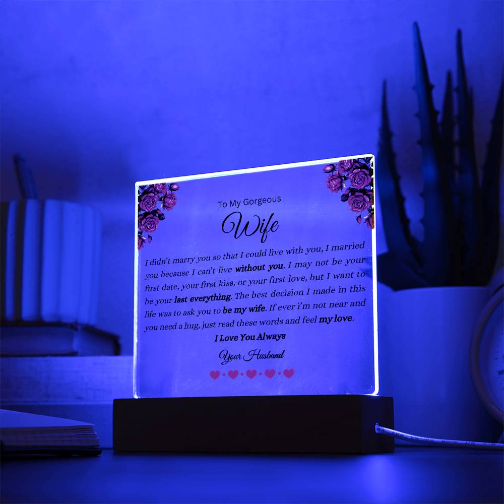 To My Gorgeous Wife | I Love You Always | Acrylic Plaque | LED Wooden Base Option