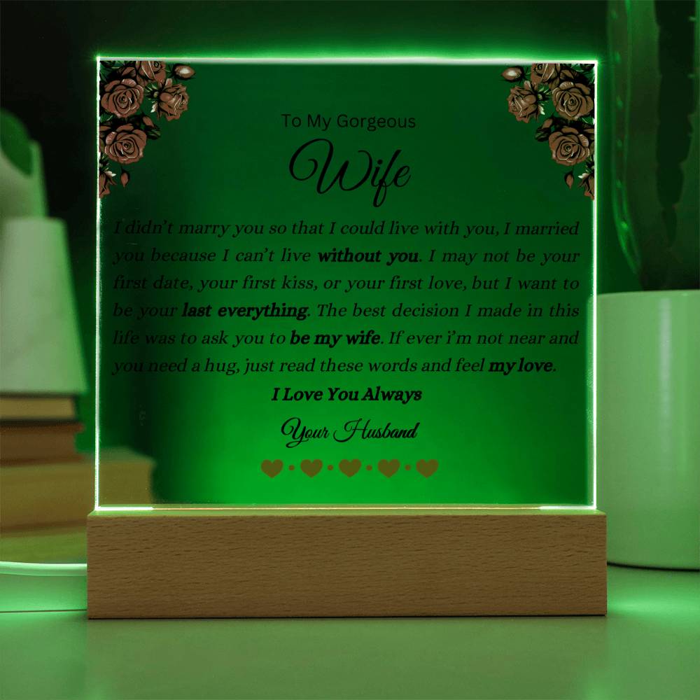 To My Gorgeous Wife | I Love You Always | Acrylic Plaque | LED Wooden Base Option